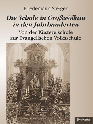 cover image of Die Schule in Großwölkau in den Jahrhunderten